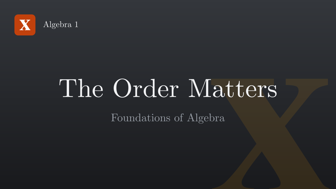 The Order Matters — Algebra 1